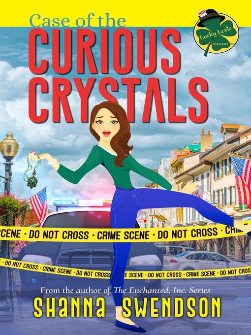 Title details for Case of the Curious Crystals by Shanna Swendson - Available